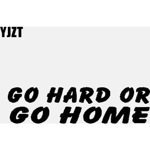 YJZT 16CM*4CM Funny Letters GO HARD OR GO HOME Vinyl Waterproof Car Sticker Decal Black Silver C11-1846