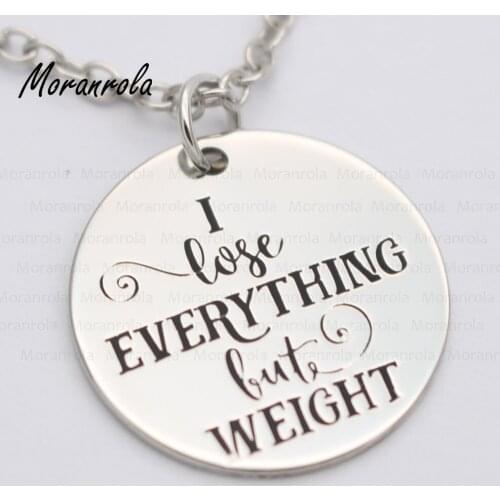 New arried"I Lose Everything But Weight " Copper necklace Keychain,charm Hand Stamped Jewelry Love Hate Body Feeling gift