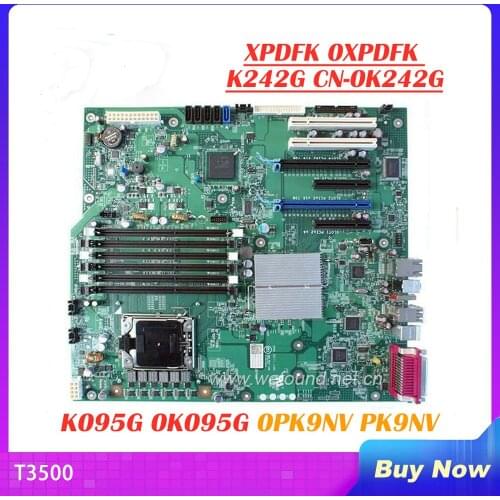 100% Working Desktop Motherboard for T3500 K095G 0K095G 0PK9NV PK9NV XPDFK 0XPDFK K242G CN-0K242G System Board Fully Tested