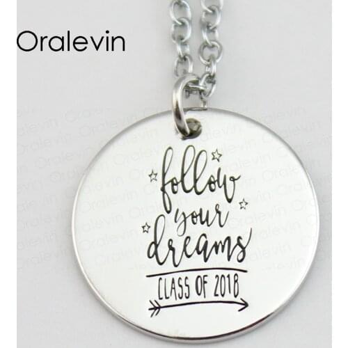 FOLLOW YOUR DREAMS CLASS OF 2018 Engraved Inspirational Pendant Hand Stamped Custom Necklace Gift Jewelry,#LN585