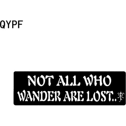 QYPF 17.9cm*5.4cm Not All Who Wander Are Lost Vinyl Car-styling Car Sticker Decal Black Silver Graphical C15-1174