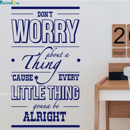 Don't Worry About A Little Thing Gonna Be Alright Wall Sticker Home Living Room Decor Vinyl Murals Removable Poster YT2998