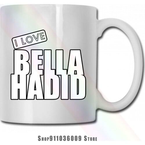I Love Bella Hadid mug cup tazas