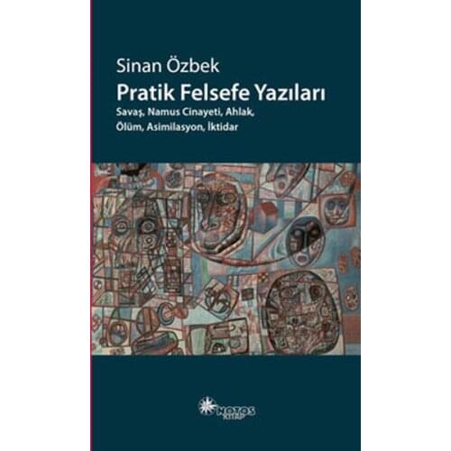Practical Philosophy Writings Sinan Uzbek Notos (TURKISH)