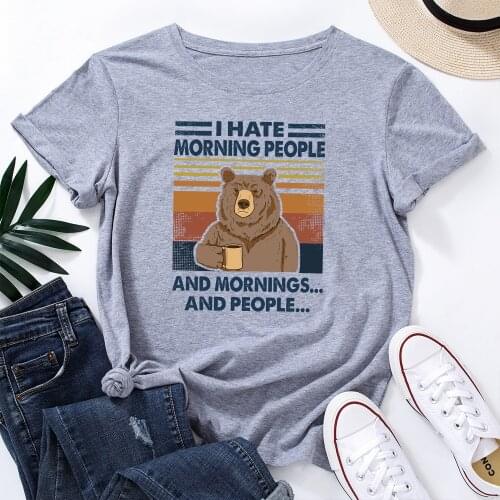 I Hate Morning People Funny Bear Animal Graphic Tee Tops Women Short Sleeve Crewneck Summer Cotton T-Shirts Female Clothes Shirt