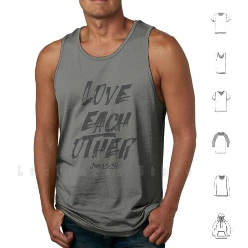 Love Each Other tank tops vest sleeveless Faithy Have Faith Belive Belive In God God Is Love God Is Good Love Good