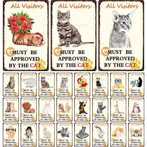 Vintage Tin Sign All Visitors Most Be Approved By The Cat Warning Sign Metal Retro Wall Cafe Bar Pet Shop Home Wall Decor Poster