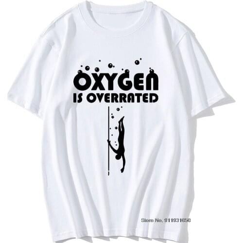 Freediving Oxygen Is Overrated Birthday Funny Unisex Graphic Vintage Cool Cotton Short Sleeve T Shirts O-Neck Harajuku T-shirt