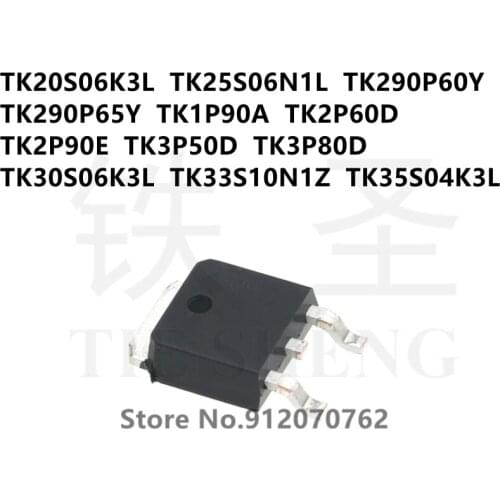 10PCS TK20S06K3L TK25S06N1L TK290P60Y TK290P65Y TK1P90A TK2P60D TK2P90E TK3P50D TK3P80D TK30S06K3L TK33S10N1Z TK35S04K3L TO-252