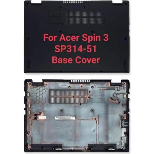 New For Acer Spin 3 SP314-51 Black Lower Bottom Case 60.GUWN1.001 Laptop Bottom Base Case Cover Base Cover 4600DV08000219