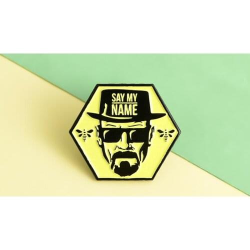 Breaking Bad Enamel Lapel Pins SAY MY NAME Brooches Badges Fashion Cool Jewelry Gifts for Friends Wholesale Brooches