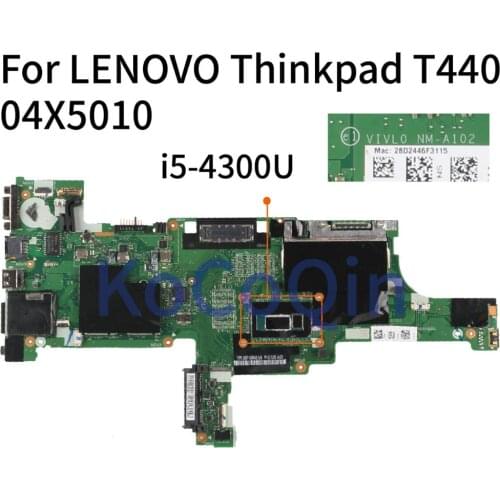 KoCoQin 04X5012 04X5010 04X501104X5014 laptop Motherboard For LENOVO Thinkpad T440 I5-4300U Mainboard Core SR1ED VIVL0 NM-A102