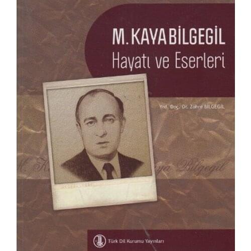 M. The Life and Works Of Kayabilgegil Zöhre Bilgegil Turkish Language Institute Publications Turkish Language Labor Givers Array