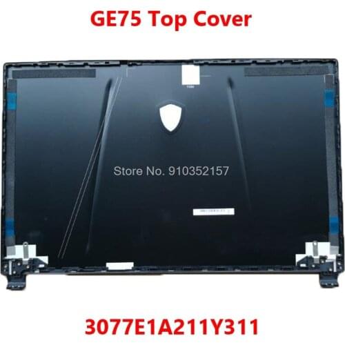 Top Cover For MSI GE75 GE75MVR GE75VR 8RE 8RF 8SG 8SF MS-17E1 MS-17E2 3077E1A211Y311 GE75 9SE