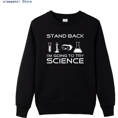 2020 man sweatshirts cotton brand clothing mma Stand Back I'm Going to Try Science pullovers men Funny hoodies For Scientists