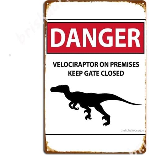 Keep The Gate Closed Sign (Raptors) Metal Signs Vintage Cinema Living Room Plaques Club Bar Tin sign Posters