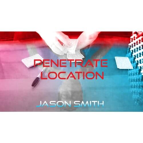 Penetrate Location by Jason Smith,Magic Tricks