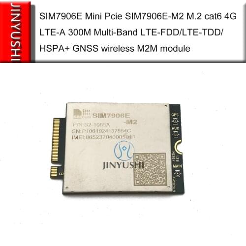 SIMCOM SIM7906E Mini Pcie SIM7906E-M2 M.2 cat6 4G LTE-A 300M Multi-Band LTE-FDD/LTE-TDD/HSPA+ GNSS wireless M2M module
