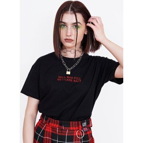 Hell Was Full So I Came Back T-Shirt Casual Women Graphic Funny Sayings Tshirt 90s Cool Girls Gothic Black Tee Shirt Top Outfit