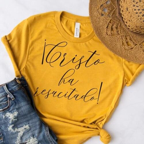 Christ is Risen Cristo ha resucitado! Spanish Christian Shirt 100% Cotton Letter print Graphic O neck top Ladies Drop shipping