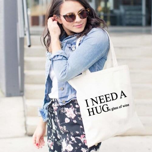 I Need A Huge of Wine Women Shopping Tote Bag Fashion White Canvas Bags Eco Reusable Bag Travel Harajuku Female Shopper Handbags