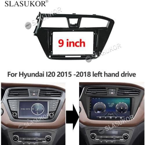 9 INCH Audio Fitting For Hyundai I20 2015 -2018 Left Right Car Radio Dashboard GPS stereo panel for mounting 2 Din CD DVD frame