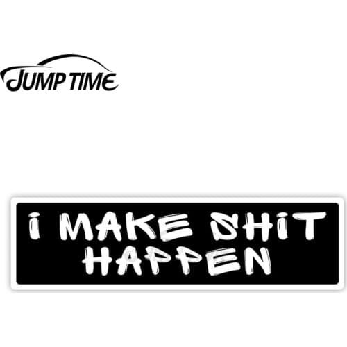 Jump Time 13cm x 3cm Car Sticker I Make S Word Happen Decals Personality Windows Refrigerator Waterproof Vinyl Car Accessories
