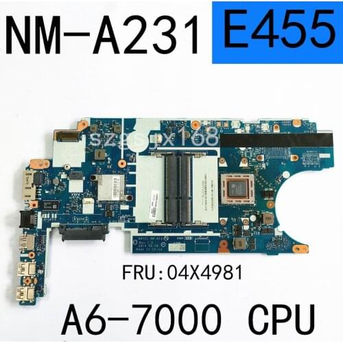 For Lenovo Thinkpad E455 Laptop Motherboard FRU 04X4981 04X4982AAVE1 NM-A231 Mainboard A6-7000 CPU DDR3 New motherboard