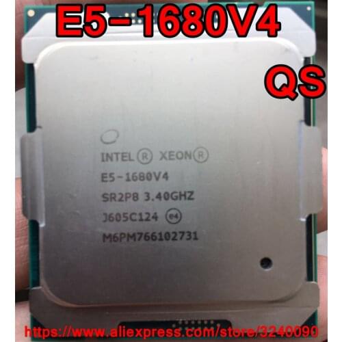 Intel Xeon CPU E5-1680V4 QS version 3.40GHz 8-Cores 20M LGA2011-3 E5-1680 V4 processor E5 1680V4 free shipping E5 1680 V4