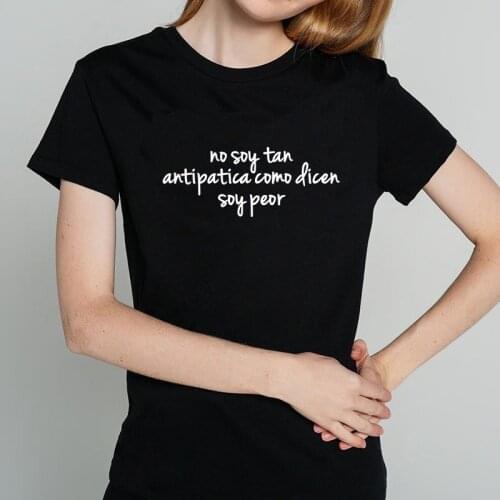 I'm not as unfriendly as they say i am worse Funny camiseta mujer Spanish Letter Printed Women T-shirts Cotton tops clothes