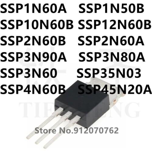 10PCS SSP1N60A SSP1N50B SSP10N60B SSP12N60B SSP2N60B SSP2N60A SSP3N90A SSP3N80A SSP3N60 SSP35N03 SSP4N60B SSP45N20A TO-220