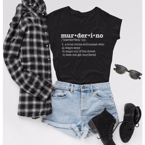 Muderino Definition T-Shirt My Favorite Murder Podcast Tees Funny Women Graphic slogan women fashion tumblr vintage quote tees