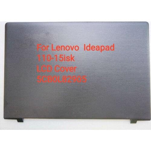 New For Lenovo Ideapad 110-15ISK LCD Back Cover 5CB0L82905 AP1NT000400