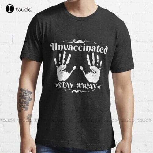 New Unvaccinated Stay Away White Classic 6 T-Shirt Cotton Tee Shirt