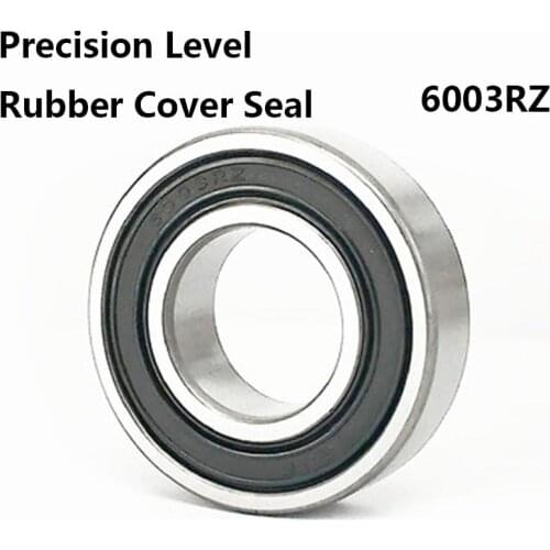 1pcs/lot 6003RZ Deep Groove Ball Bearing Precision Level Rubber Cover Seal 6003-RZ 6003RZ 17*35*10mm 17*35*10