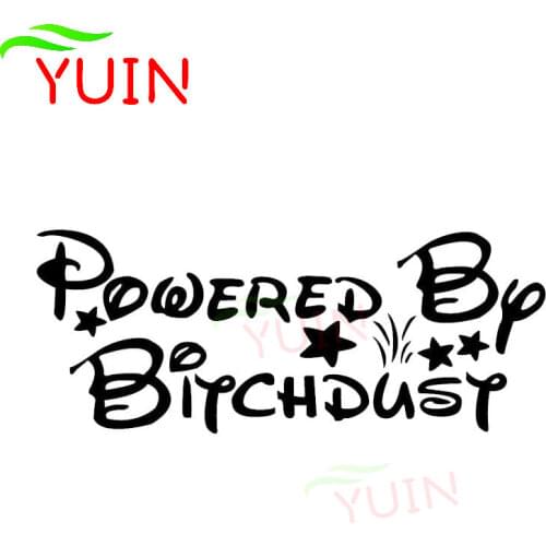 Powered By Bitch Dust Funny Car Sticker Decals Body Fashion PVC Window Decals Decorative Accessories Waterproof Sunscreen Decal