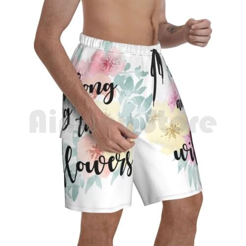 You Belong Among The Wildflowers Beach Shorts Men Beach Pants Swimwear You Belong Among Wildflowers Miley Cyrus Tom