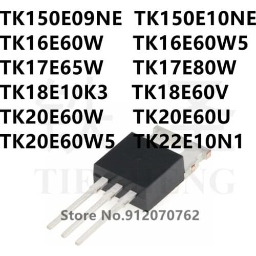 10PCS TK150E09NE TK150E10NE TK16E60W TK16E60W5 TK17E65W TK17E80W TK18E10K3 TK18E60V TK20E60W TK20E60U TK20E60W5 TK22E10N1 TO-220