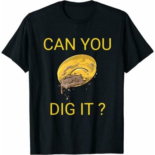 Can You Dig It Gold Pan The Gold Prospectors Finnish Lapland Black T-Shirt S-3Xl Retro O Neck Tee Shirt