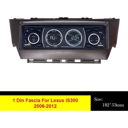 1 Din Car CD Stereo Frame Panel Fascia For LEXUS IS300 2006 - 2012 Adapter Mounting Dash Installation Bezel Trim