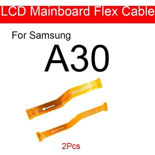 Main Motherboard Flex Cable For Samsung Galaxy A30 SM-A305F Main Board MainBoard LCD Flex Ribbon Cable Repair Replacement Parts