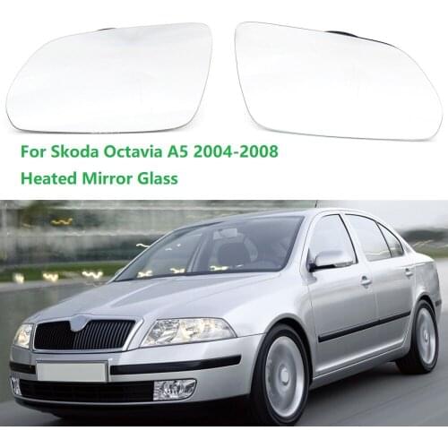 Mirror Glass For Skoda Octavia MK2 A5 Combi & Sedan 2004 2005 2006 2007 2008 Car-Styling Heated Mirror Glass