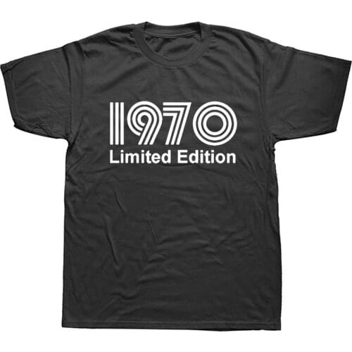 1970 Limited Edition Funny 50th Birthday Graphic T-Shirt Mens Summer Style Fashion Short Sleeves Oversized Streetwear T Shirts
