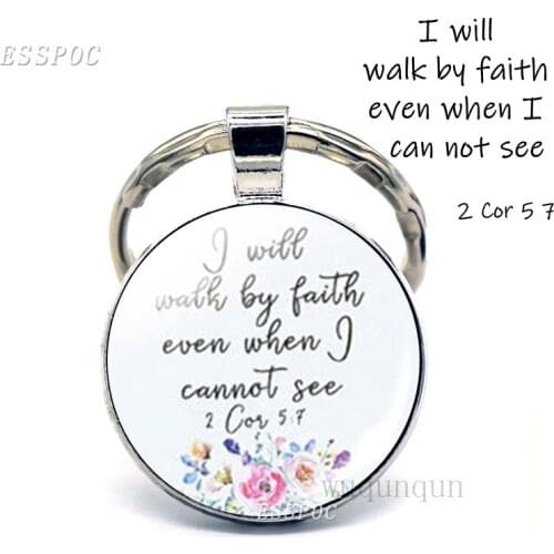 I Will Walk By Faith Even When I Can Not See Bible Verse Quote Key Chain Glass Dome Jewelry Christian Pendant Keyring Gifts