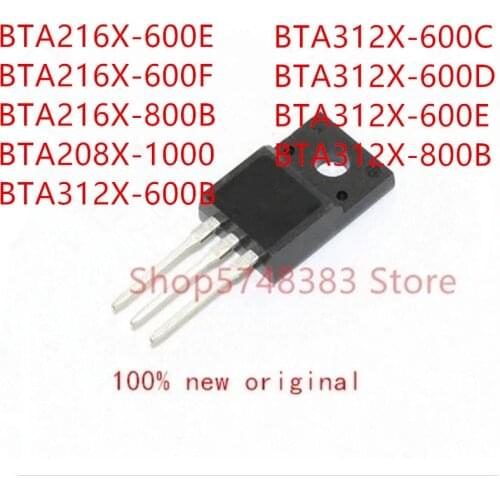 10PCS BTA216X-600E BTA216X-600F BTA216X-800B BTA208X-1000 BTA312X-600B BTA312X-600C BTA312X-600D BTA312X-600E BTA312X-800B
