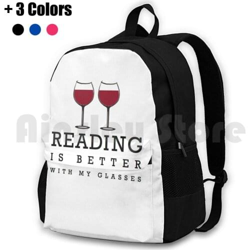 Reading Is Better With My Glasses Outdoor Hiking Backpack Riding Climbing Sports Bag Wine Reading Glasses Eye Chart Red Funny