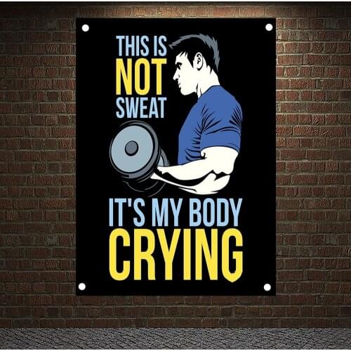 THIS IS NOT SWEAT ITS MY BODY CRYING EXCUSES Fitness Banners Flags Bodybuilding Sports Inspirational Posters Tapestry Gym Decor