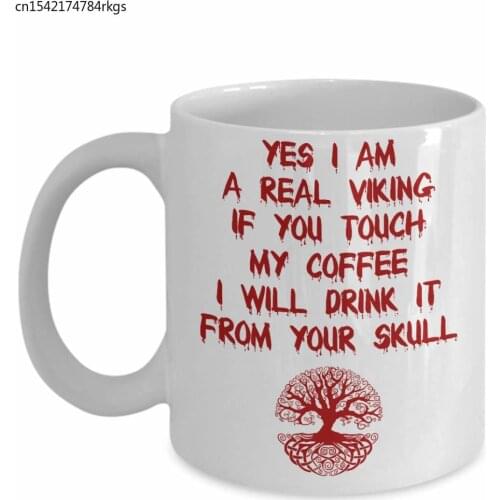 Yes I am A Real Viking, You're Awesome Unique Ceramic Who Love Tea Mugs & Coffee Cups,Coffee Mug 11oZ