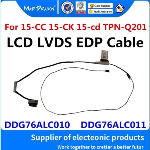 NEW original LCD LVDS SCREEN FLEX Cable Non-Touch For HP Pavilion 15-CC 15-CC726TX 15-CK 15-cd TPN-Q201 DDG76ALC010 DDG76ALC011