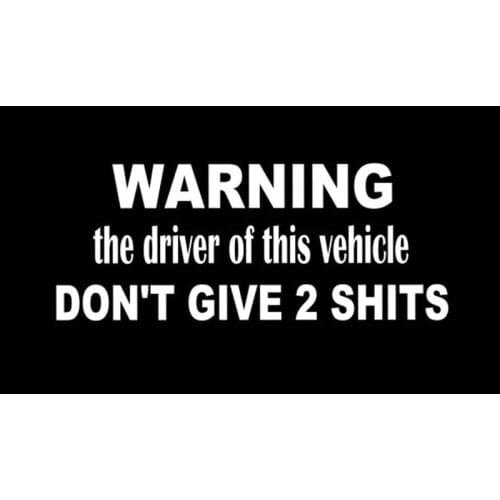 Black/Sliver Warning, the driver of this vehicle DON'T GIVE 2 SH1TS! Funny Car Sticker Decal Anti Tail Gate Car Sticker S085